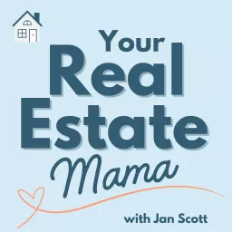 Your Real Estate Mama Podcast artwork