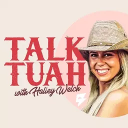 Talk Tuah with Haliey Welch Podcast artwork