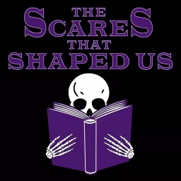 The Scares That Shaped Us