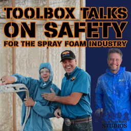 Spray Foam Mafia: Toolbox Talks on Safety Podcast artwork