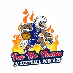 Fan the Flames Basketball Podcast