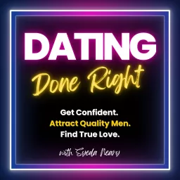 Dating Done Right | Dating tips to confidently meet quality men in real life and dating apps