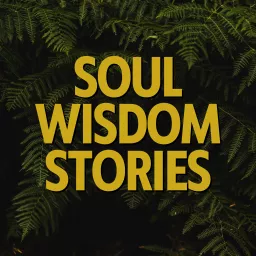 Soul Wisdom Stories Podcast artwork