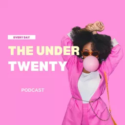 THE UNDER TWENTY PODCAST