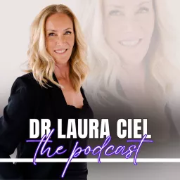 Dr Laura Ciel - The Podcast artwork