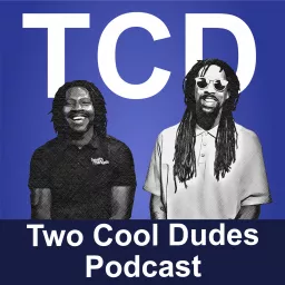 Two Cool Dudes - a podcast on Mental Health Awareness artwork