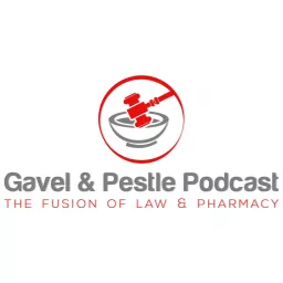 Gavel & Pestle Podcast