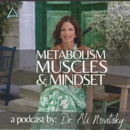 The Metabolism, Muscles, and Mindset Podcast artwork