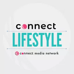 Connect Lifestyle Podcast artwork