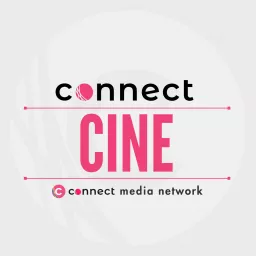 Connect Cine Podcast artwork