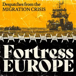 Fortress Europe Podcast artwork