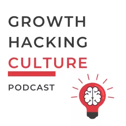 Growth Hacking Culture Podcast artwork