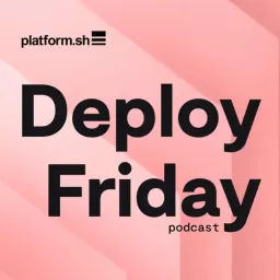 Deploy Friday Podcast artwork