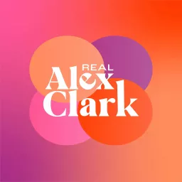 Real Alex Clark Podcast artwork