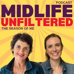 Midlife Unfiltered: The Season Of Me Podcast artwork