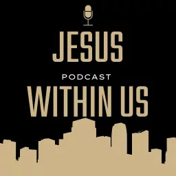 Jesus Within Us Podcast artwork