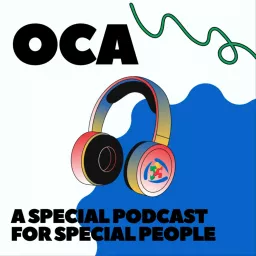 OCA- A Special Podcast for Special People