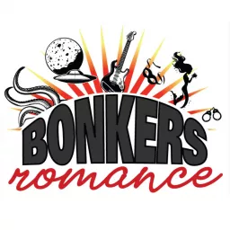 Bonkers Romance Podcast artwork