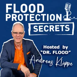 FLOOD PROTECTION SECRETS by Dr Andreas Klippe｜Homeowner｜Businessman｜Public Servant｜Architect/ Engr.