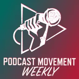 Podcast Movement Weekly artwork