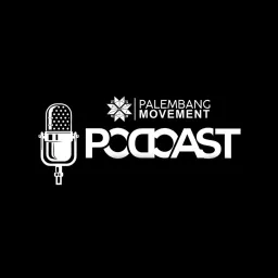 PALEMBANG MOVEMENT PODCAST artwork