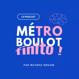 Métro, boulot, finito Podcast artwork