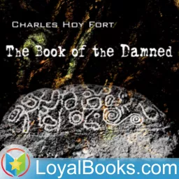 The Book of the Damned by Charles Hoy Fort Podcast artwork