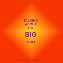 Talking About The Big Stuff Podcast artwork