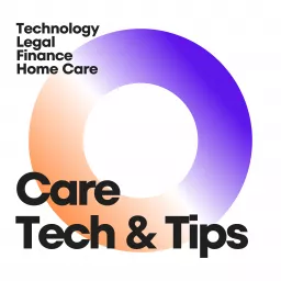 Care Tech and Tips Podcast artwork