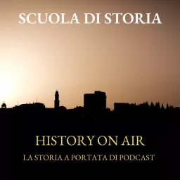 History on Air - La Storia a portata di podcast