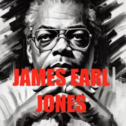 James Earl Jones Podcast artwork