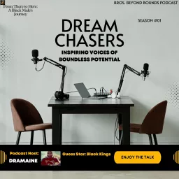 Dream Chasers: Inspiring Voices of Boundless Potential Podcast artwork