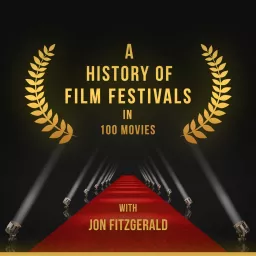 A History of Film Festivals In 100 Movies