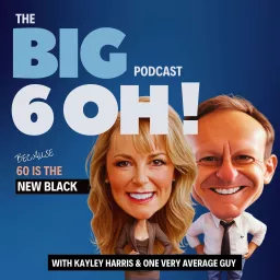 The Big 6-Oh! Podcast artwork