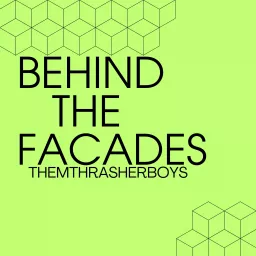 BEHIND THE FACADES... Podcast artwork