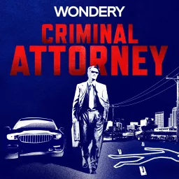 Criminal Attorney Podcast artwork