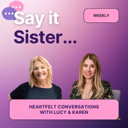 Say it Sister... Podcast artwork