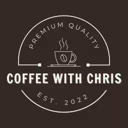 Coffee with Chris Podcast artwork