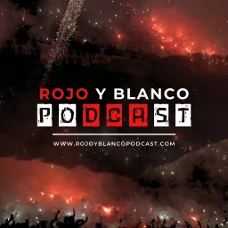 Rojo y Blanco Podcast