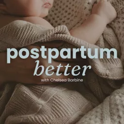 Postpartum Better | Postpartum Recovery, How to Manage Postpartum Depression, Sex After Birth, How to Find Time for Postpartum Self-care, What to Expect