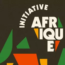 Initiative Afrique Podcast artwork