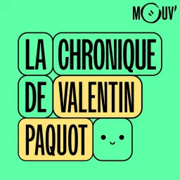 La Chronique de Valentin Paquot