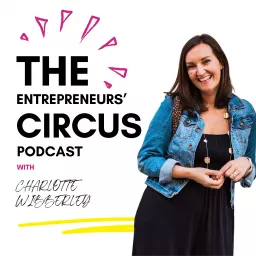 The Entrepreneurs' Circus Podcast artwork