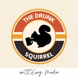 The Drunk Squirrel Podcast artwork