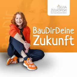 Bau Dir Deine Zukunft Podcast artwork