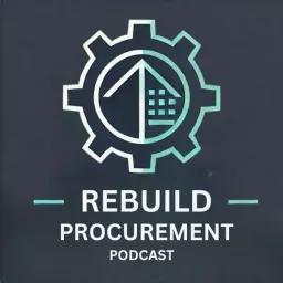 Rebuild Procurement Podcast artwork