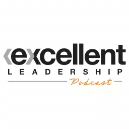 Excellent Leadership Podcast