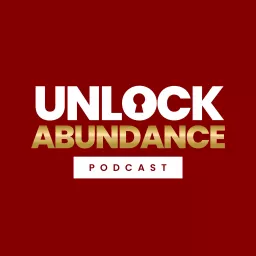 Unlock Abundance Podcast artwork