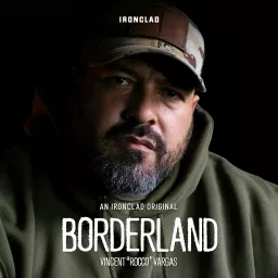 Borderland with Vincent 'Rocco' Vargas Podcast artwork