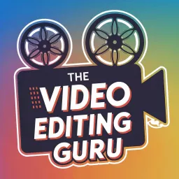 The Video Editing Guru Podcast artwork